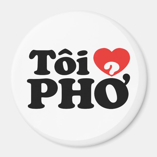 I Heart (Love) Pho (Tôi ❤ PHỞ) Vietnamese Language Magnet (Front)