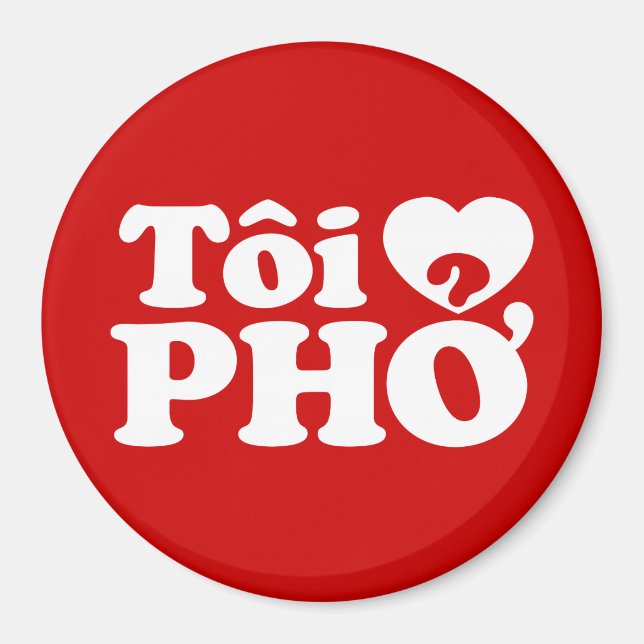 I Heart (Love) Pho (Tôi ❤ PHỞ) Vietnamese Language Magnet (Front)