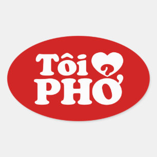 I Heart (Love) Pho (Tôi ❤ PHỞ) Vietnamese Language Oval Sticker