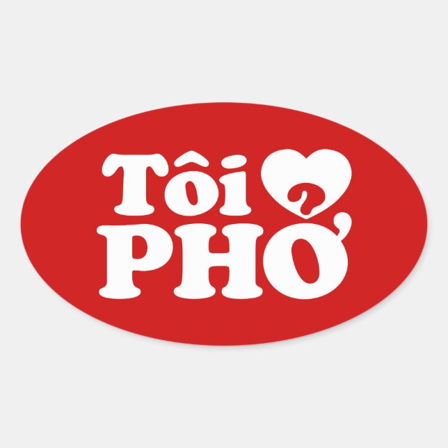 I Heart (Love) Pho (Tôi ❤ PHỞ) Vietnamese Language Oval Sticker (Front)