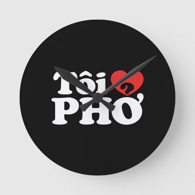 I Heart (Love) Pho (Tôi ❤ PHỞ) Vietnamese Language Round Clock (Front)