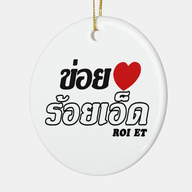 I Heart (Love) Roi Et, Isan, Thailand Ceramic Tree Decoration (Left)