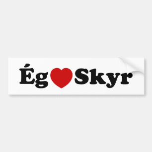 I Heart (Love) Skyr [Ég Elska Skyr] Icelandic Bumper Sticker