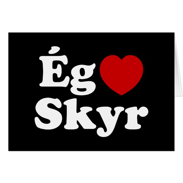 I Heart (Love) Skyr [Ég Elska Skyr] Icelandic Card (Front Horizontal)