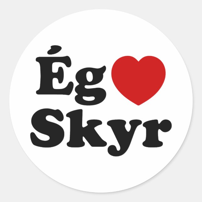 I Heart (Love) Skyr [Ég Elska Skyr] Icelandic Classic Round Sticker (Front)