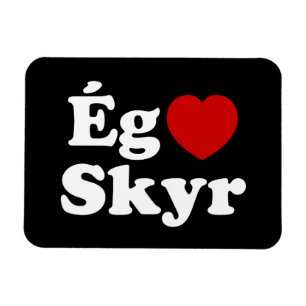 I Heart (Love) Skyr [Ég Elska Skyr] Icelandic Magnet