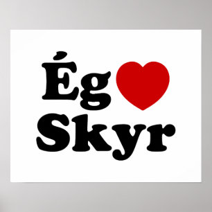 I Heart (Love) Skyr [Ég Elska Skyr] Icelandic Poster