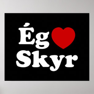 I Heart (Love) Skyr [Ég Elska Skyr] Icelandic Poster
