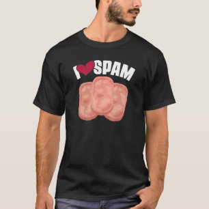 I Heart Love Spam Canned Cooked Pork Food  Spam T-Shirt