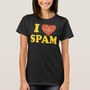 I Heart Love Spam Canned Cooked Pork Food  Spam T-Shirt