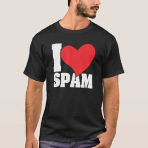 I Heart Love Spam Canned Cooked Pork Food  Spam T-Shirt