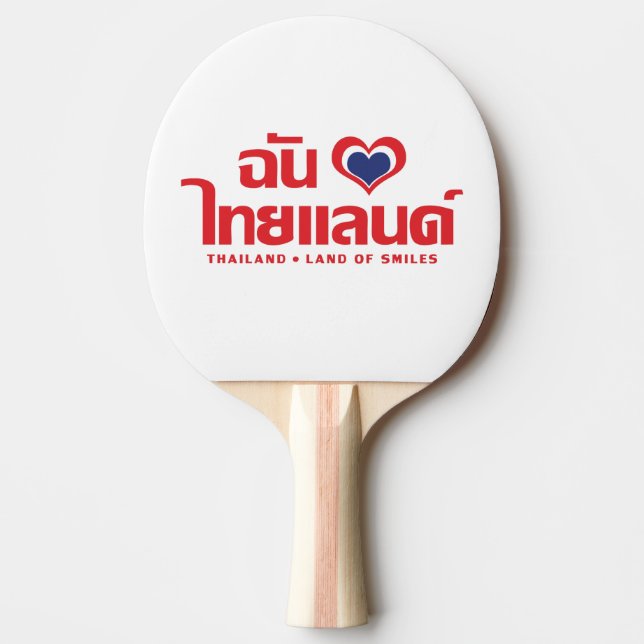 I Heart (Love) Thailand ❤ Thai Language Script Ping Pong Paddle (Front)