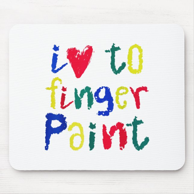 I Heart Love To Finger Paint - Funny Couple  Mouse Pad (Front)