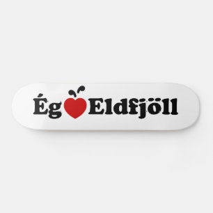 I Heart (Love) Volcanoes [Ég Elska Eldfjöll] Skateboard