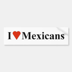 I Heart Mexicans Bumper Sticker