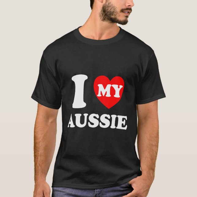 I Heart My Aussie I Love My Aussie T-Shirt (Front)
