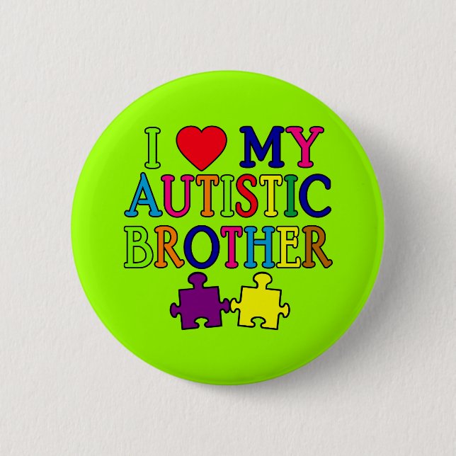 I Heart My Autistic Brother 6 Cm Round Badge (Front)