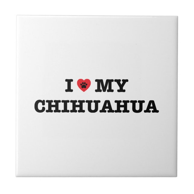I Heart My Chihuahua Ceramic Tile (Front)