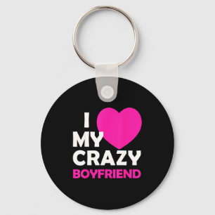 I Heart My Crazy Boyfriend Funny Valentines Gift Key Ring