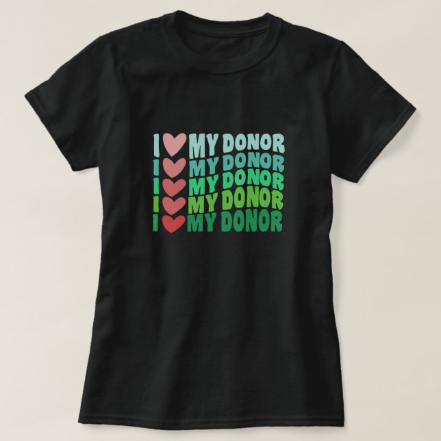 I Heart My Donor Retro Custom Transplant  T-Shirt (Design Front)