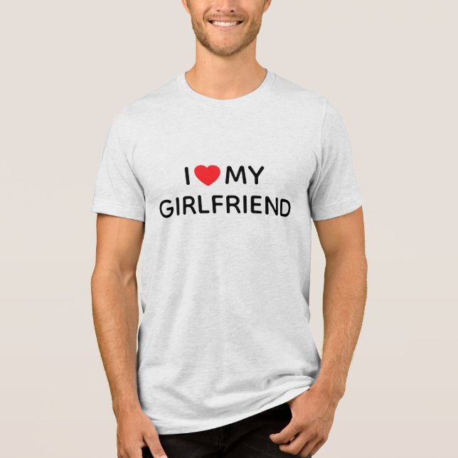 I HEART MY GIRLFRIEND BOLD BLACK AND WHITE Tri-Blend SHIRT (Front)