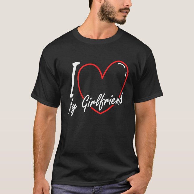 I Heart My Girlfriend I Love My Girlfriend Valenti T-Shirt (Front)