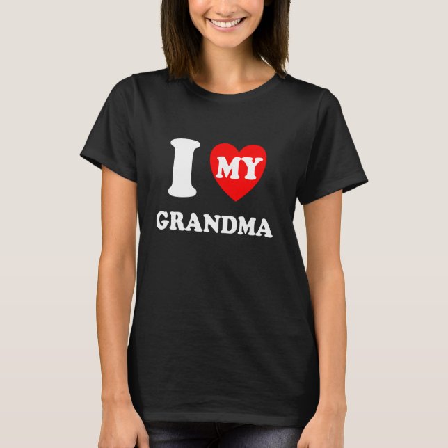 I Heart My Grandma I Love My Grandma T-Shirt (Front)