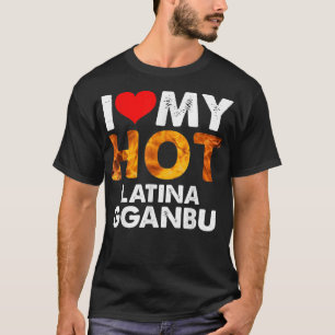 I Heart My Hot Latina Gganbu for BFFs Friends  T-Shirt