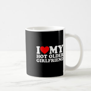 I Heart My Hot Older Girlfriend Valentine's Day Co Coffee Mug