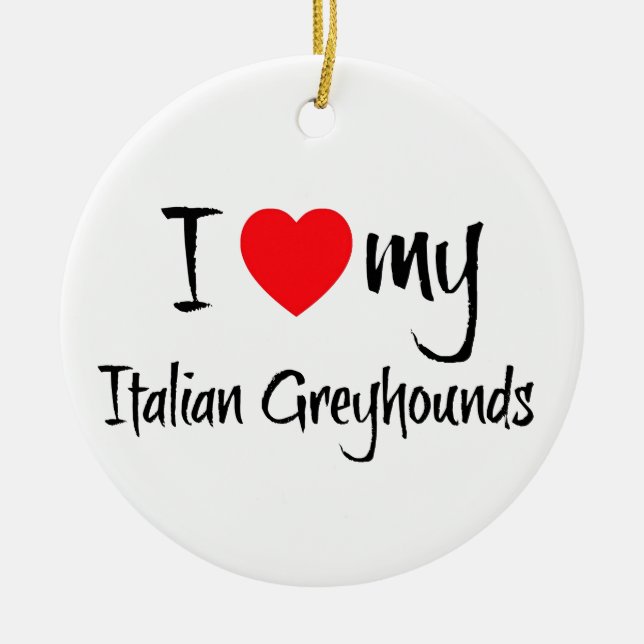 I Heart My Italian Greyhound Dogs Ceramic Tree Decoration (Front)