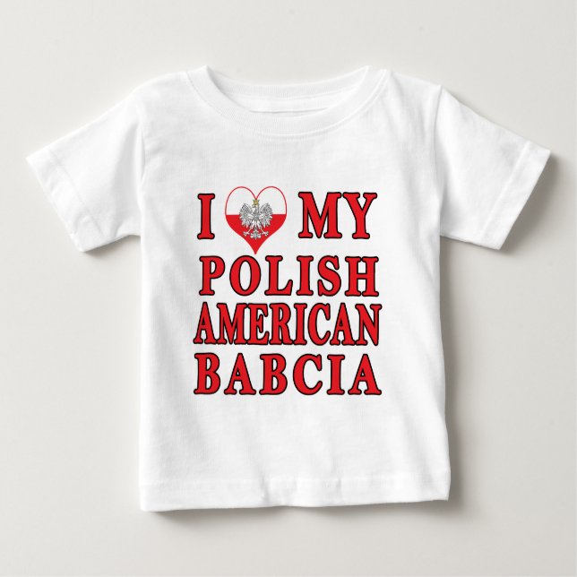 I Heart My Polish American Babcia Baby T-Shirt (Front)