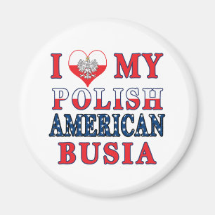 I Heart My Polish American Busia Magnet