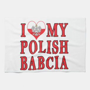 I Heart My Polish Babcia Tea Towel