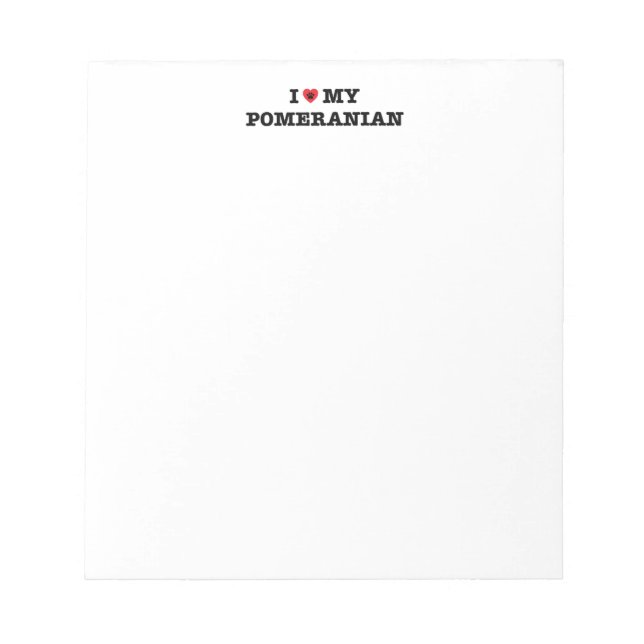 I Heart My Pomeranian Notepad (Front)