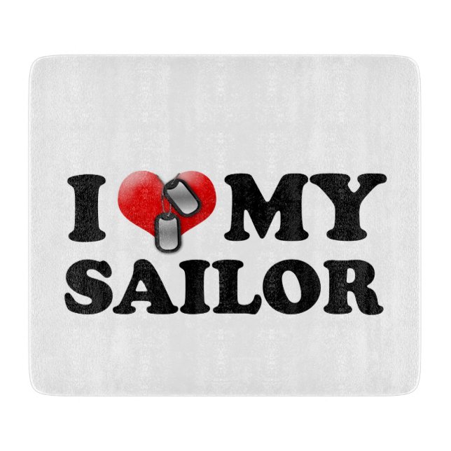 I (Heart) My Sailor Cutting Board (Front)