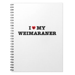 I Heart My Weimaraner Notebook