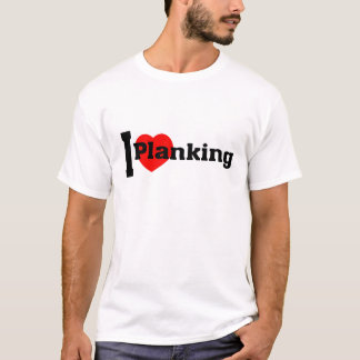 I (Heart) Planking T-Shirt