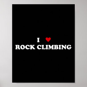 I Heart Rock Climber - I Love Rock Climbing Poster
