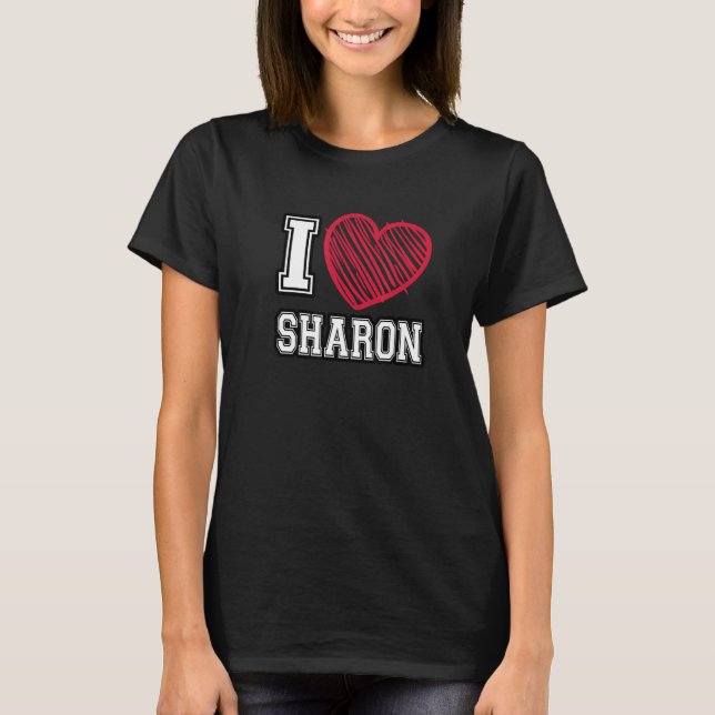 I Heart Sharon First Name I Love Sharon Personaliz T-Shirt (Front)