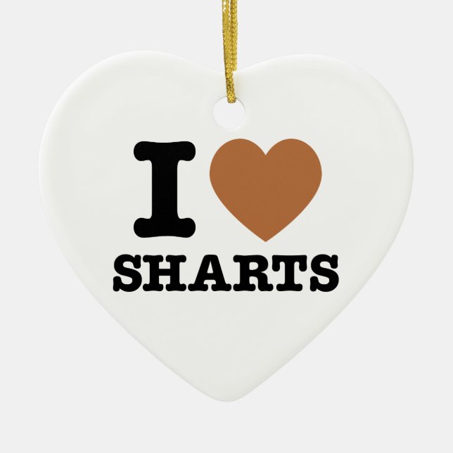 I Heart Sharts Ceramic Ornament (Front)