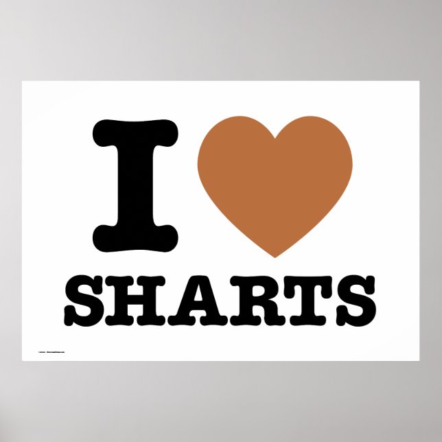 I Heart Sharts Funny Poster (Front)