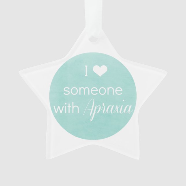 I Heart Someone with Apraxia Star Ornament (Front)