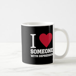 I Heart Someone With Depression Suicide Awareness Coffee Mug