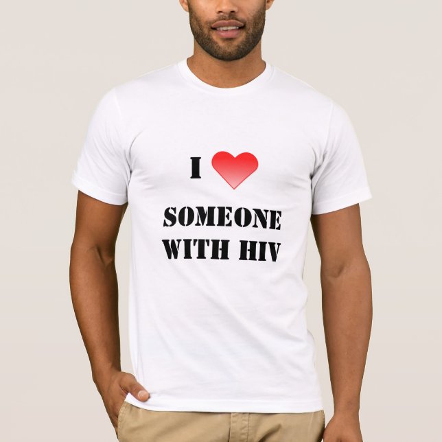 I Heart Someone with HIV T-Shirt (Front)