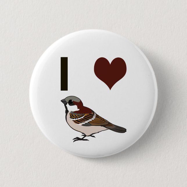 I heart sparrows 6 cm round badge (Front)