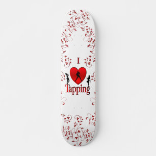 I Heart Tap Dance Skateboard