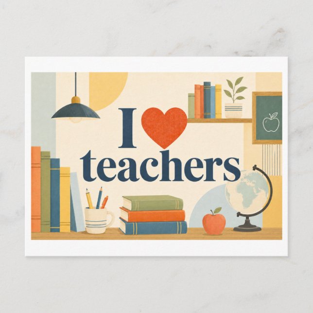 "I [Heart] Teachers" Postcard (Front)
