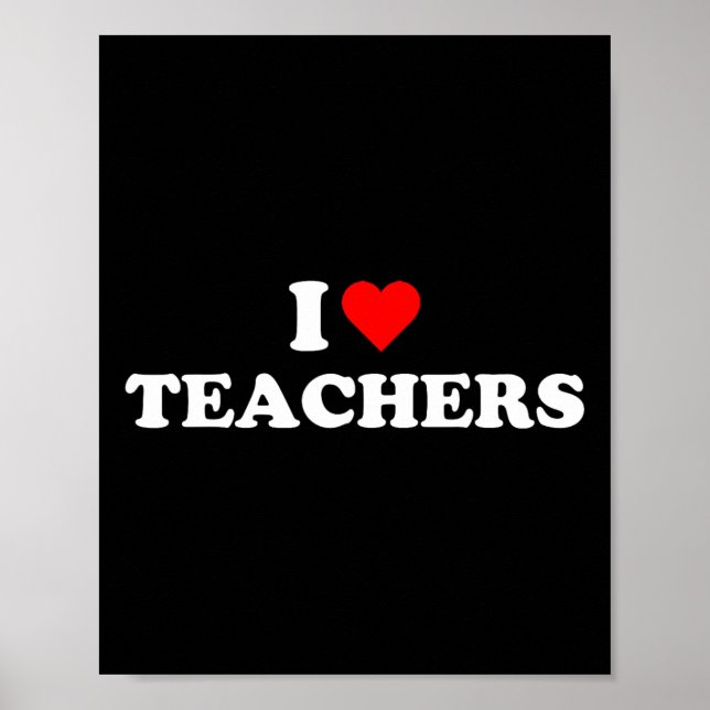 I Heart Teachers School University Education Back  Poster (Front)