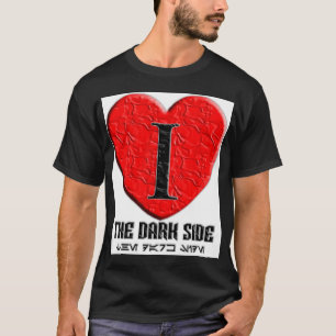 I heart the darkside Dark T-Shirt