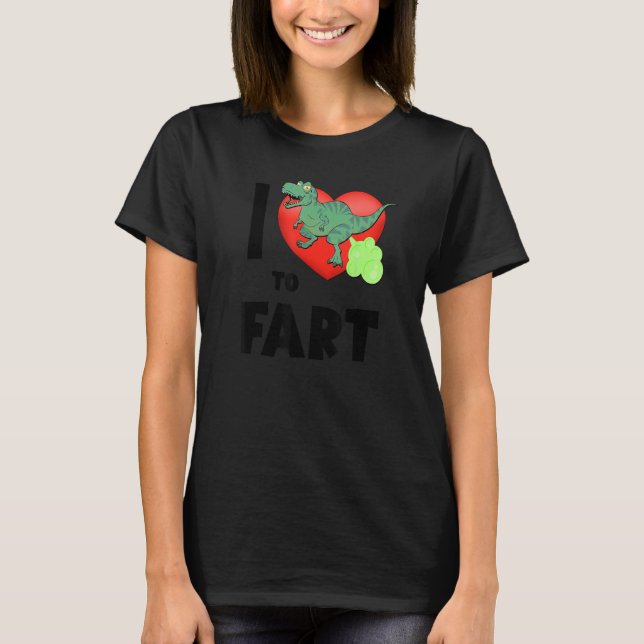 I Heart To Fart  Far Kids & Adults Dinosaur Fart T-Shirt (Front)